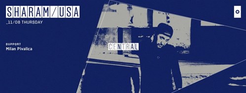 Sharam 11.08.2016. Central