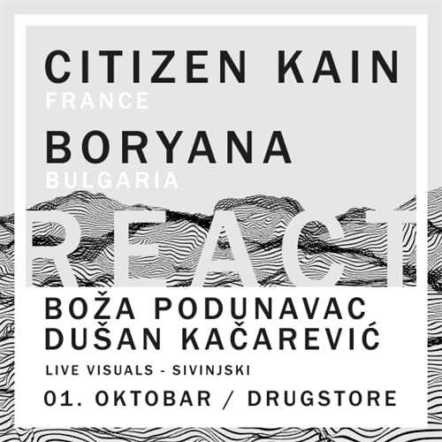 REACT With Citizen Kain , Boryana , Boža Podunavac , Dušan Kačarević 01.10.2016. Drugstore