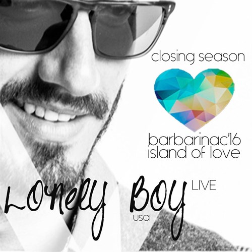 Island Of Love Season 3 Closing W Lonely Boy LIVE 27.08.2016. Barbarinac